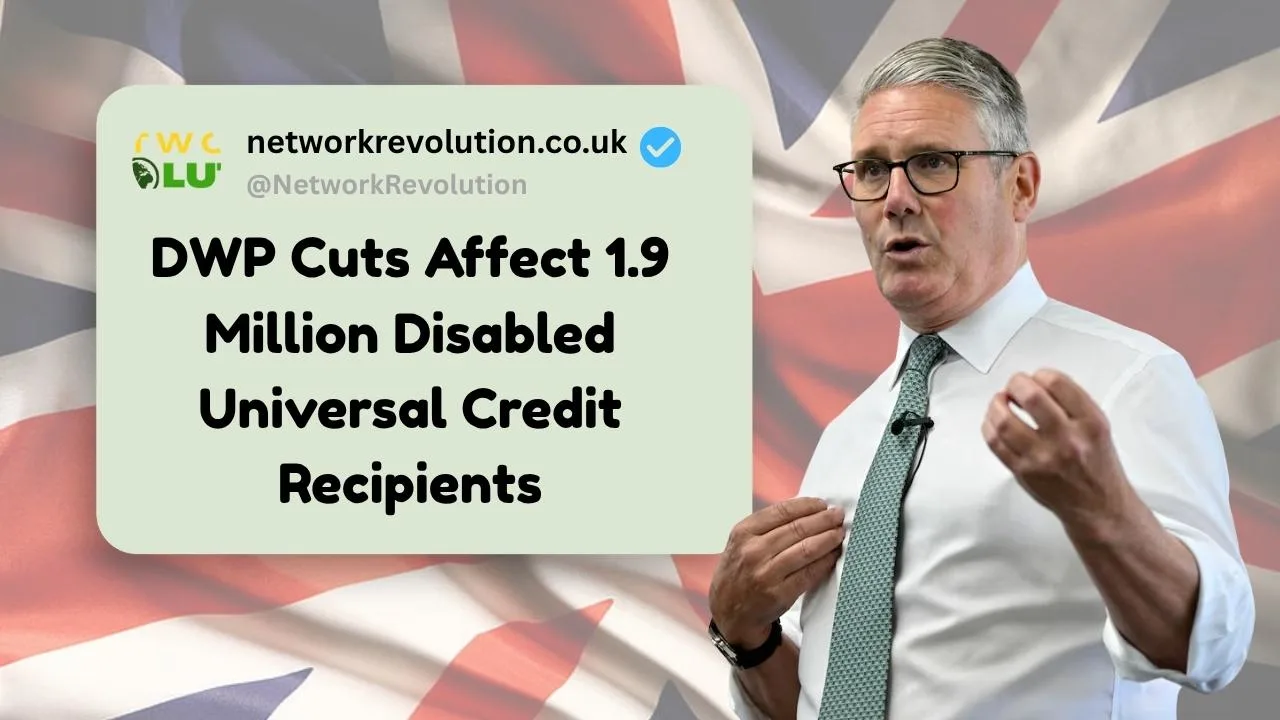 DWP Cuts to Affect 1.9 Million Disabled Universal Credit Recipients