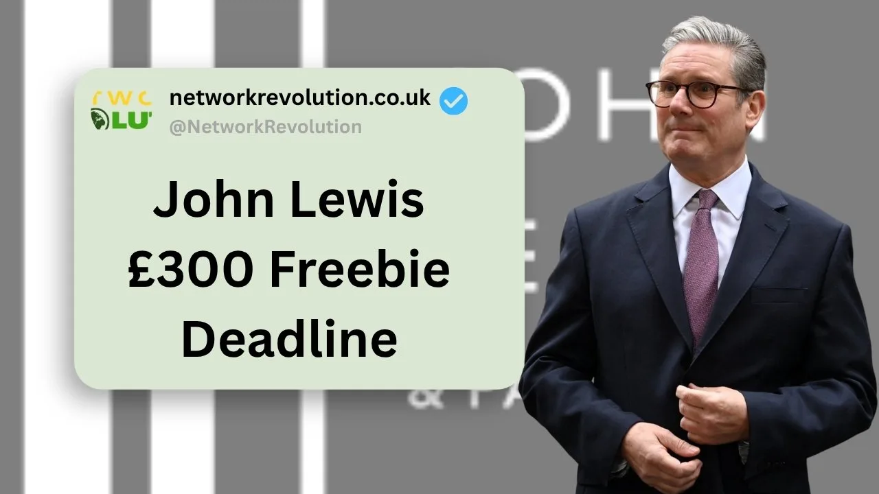 John Lewis £300 Freebie Deadline