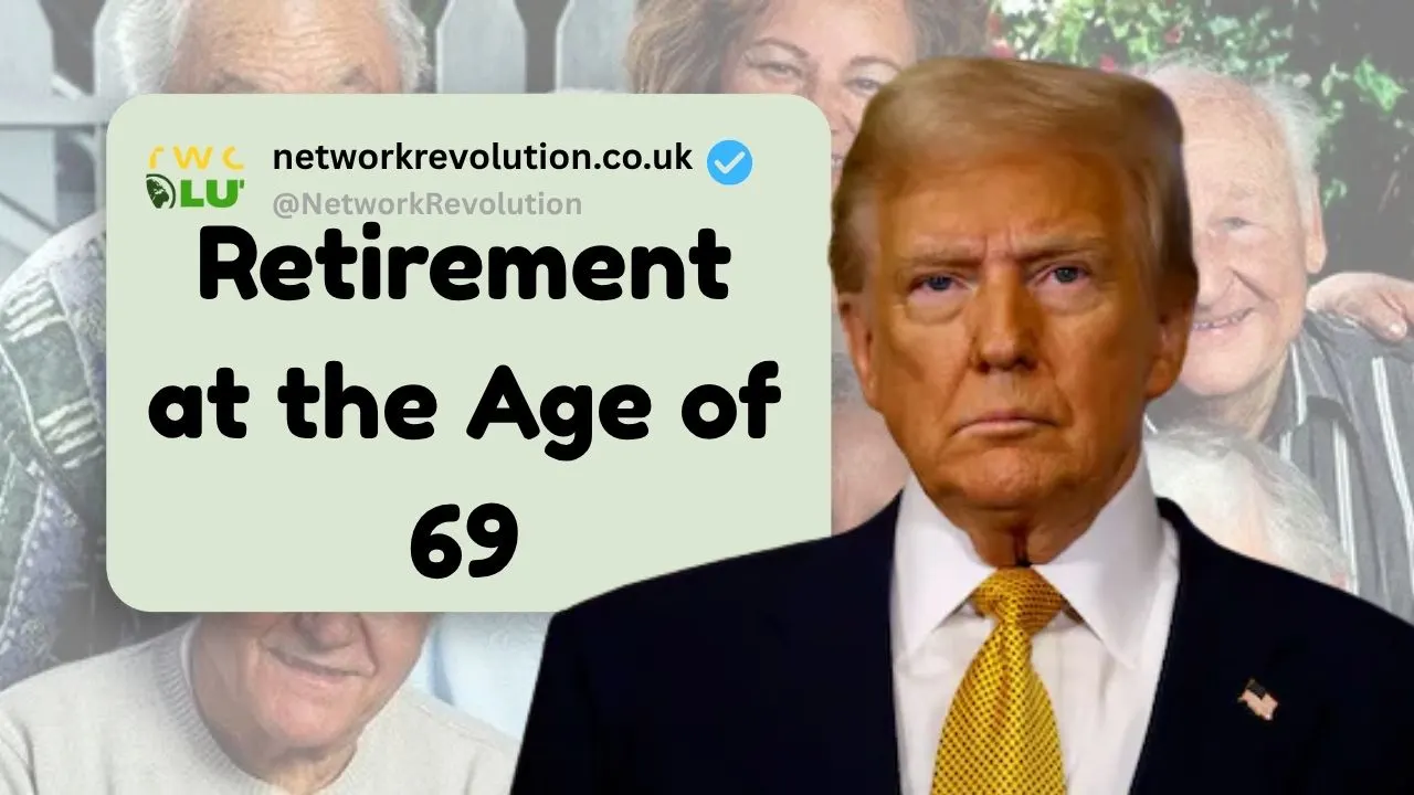 Retirement at the Age of 69