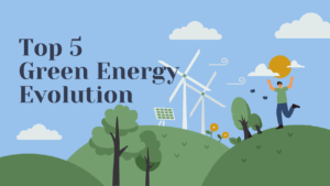 Top 5 Green Energy Evolution: Solar, Wind & Hydro Power Leading the Way